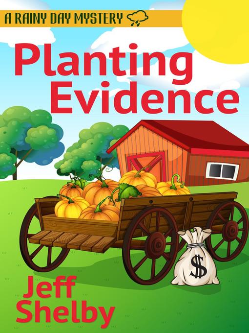 Title details for Planting Evidence by Jeff Shelby - Available
